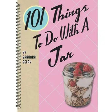 101 Things to do with a Jar cookbook