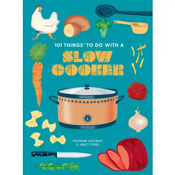 101 Things to Do With a Slow Cooker, new edition