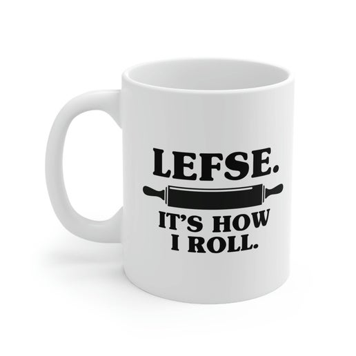 Lefse It's How I Roll Mug: 11oz